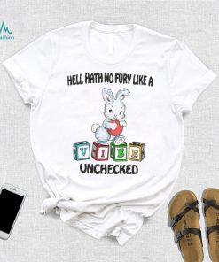 Hell Hath No Fury Like A Vibe Unchecked Shirt