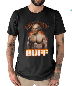 History Buff George Washington Unisex T Shirt