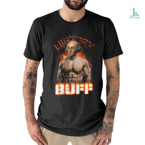 History Buff George Washington Unisex T Shirt