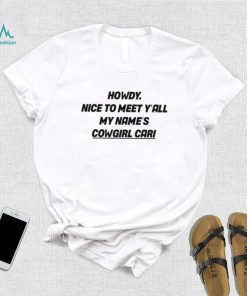 Howdy Nice To Meet Y’all My Name’s Cowgirl Cari Hooded Sweatshirt