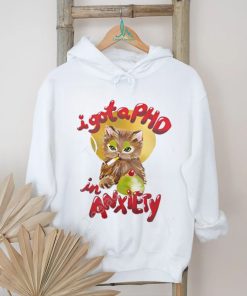 I Gota Phd In Anxiety New Shirt