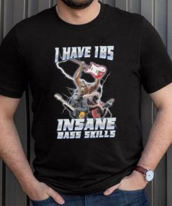 I Have Ibs Insane Bass Skills Sweatshirt Sweatshirt