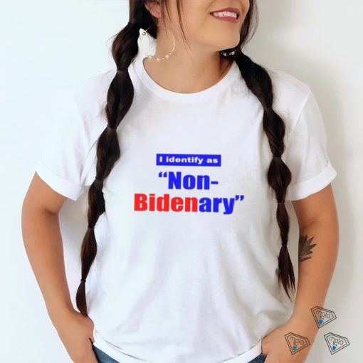 I Identify as Non Bidenary 2023 shirt
