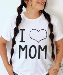 I Love Mom shirt