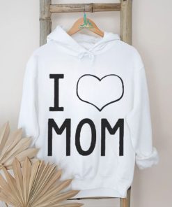 I Love Mom shirt