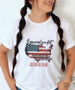 I Recommend You Don’t Try That In A Small Town Jason Aldean American Country Shirt