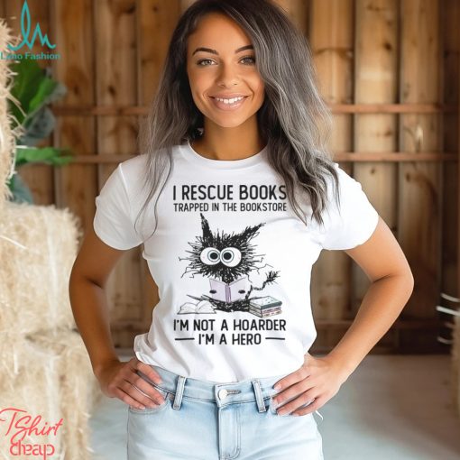 I Rescue Books Trapped In The Bookstore shirt