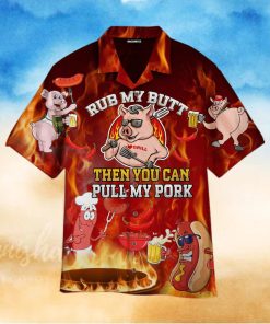 I Rub My Meat Before I Stick It In Hawaiian Shirt