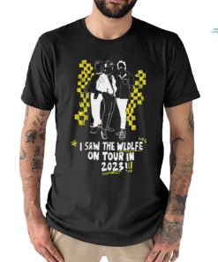 I Saw The Wldlfe On Tour In 2023 shirt