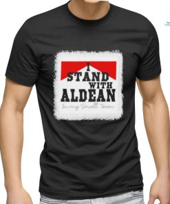 I Stand With Aldean In My Small Town 2023 shirt