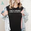 Retired Under New Management See Wife For Details shirt