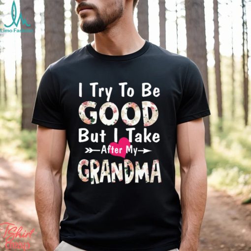 I Try To Be Good  T shirt