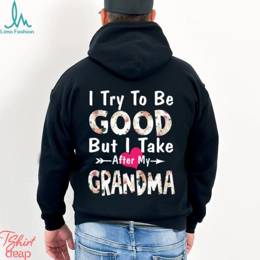 I Try To Be Good  T shirt