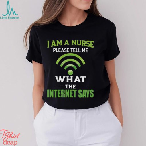 I am a nurse please tell me shirt