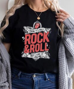 I know it’s only rock & roll but I like it 2023 shirt, hoodie, sweater, long sleeve and tank top I know it’s only rock & roll but I like it 2023 shirt