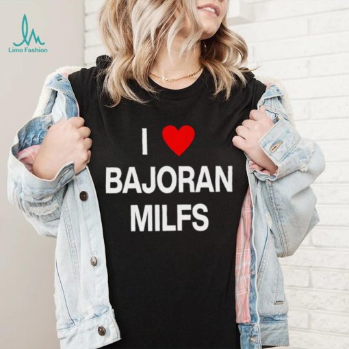 I love Bajoran Milfs shirt