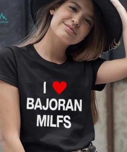 I love Bajoran Milfs shirt