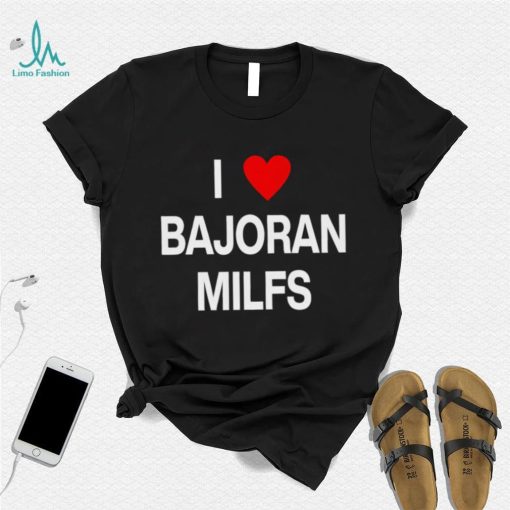 I love Bajoran Milfs shirt