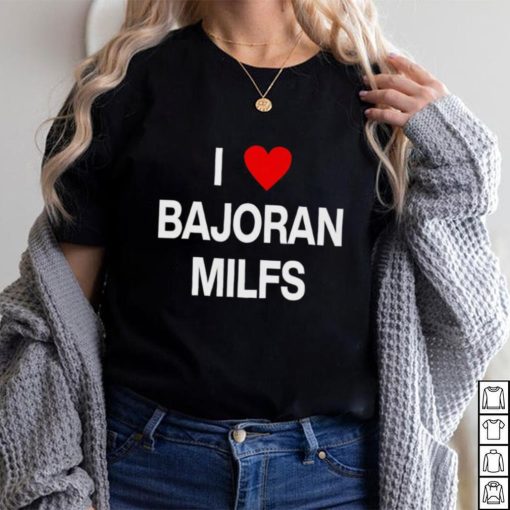 I love Bajoran Milfs shirt