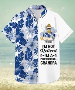 I m Not Retired Gift For Grandpa And Father Personalized Custom Hawaiian Shirt