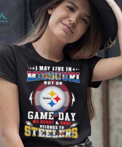 I may live in missouri but on game day my heart and soul belongs to steelers shirt