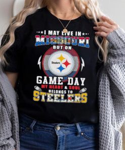 I may live in missouri but on game day my heart and soul belongs to steelers shirt