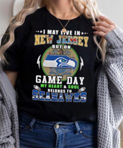 I may live in new jersey but on game day my heart and soul belongs to seahawks shirt, hoodie, sweater, long sleeve and tank top I may live in new jersey but on game day my heart and soul belongs to seahawks shirt