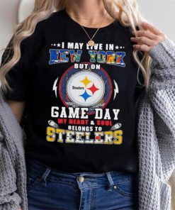 I may live in new york but on game day my heart and soul belongs to steelers shirt