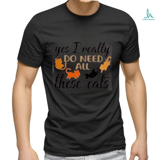I really do need all these cats Classic T Shirt