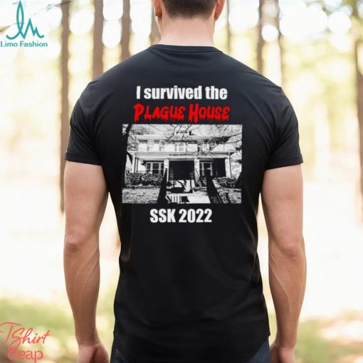 I survived the Plague House SSK 2022 horror shirt