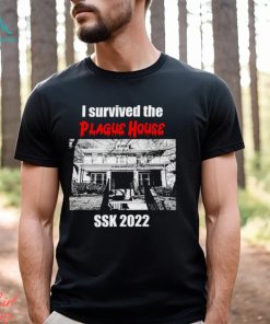 I survived the Plague House SSK 2022 horror shirt