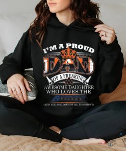 I’m A Proud Dad Of A Freaking Awesome Daughter Who Loves The Auburn Tigers Shirt