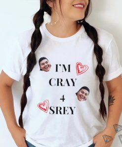 I'm cray 4 srey shirt