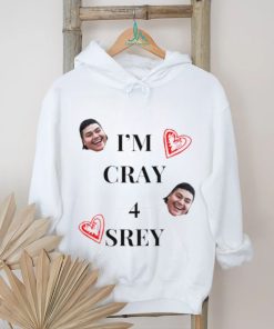 I'm cray 4 srey shirt, hoodie, sweater, long sleeve and tank top I'm cray 4 srey shirt