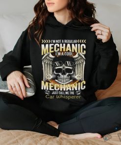 I'm not a regular mechanic I'm a cool mechanic just call me the Car Whisperer Classic T Shirt