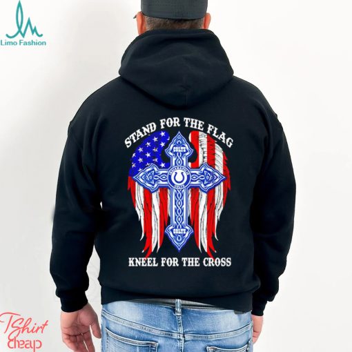 Indianapolis Colts stand for the flag kneel for the cross shirt