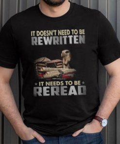 It Doesn't Need To Be Rewritten Convents It Needs To Be Reread shirt