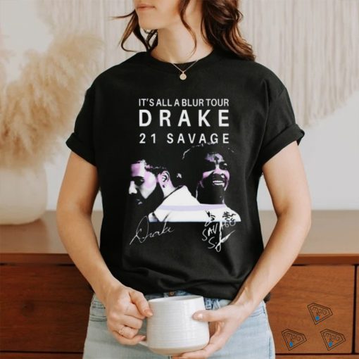 Its All A Blur Tour 2023 Drake 21 Savage Shirt