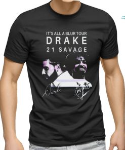 Its All A Blur Tour 2023 Drake 21 Savage Shirt