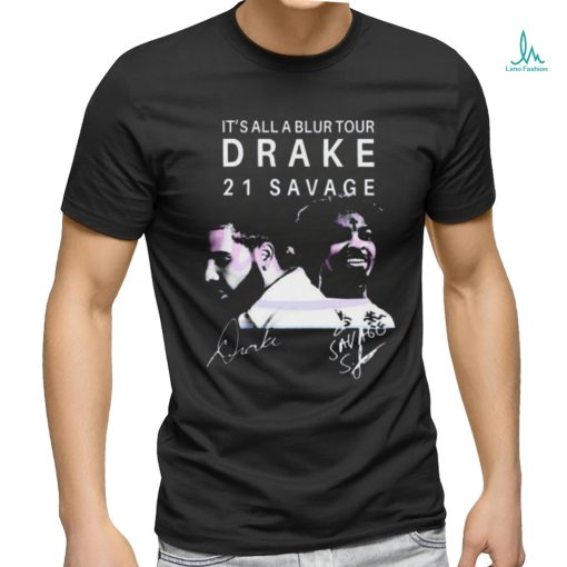 Its All A Blur Tour 2023 Drake 21 Savage Shirt
