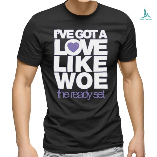 I’ve Got A Love Like Woe The Ready Set Sweatshirt