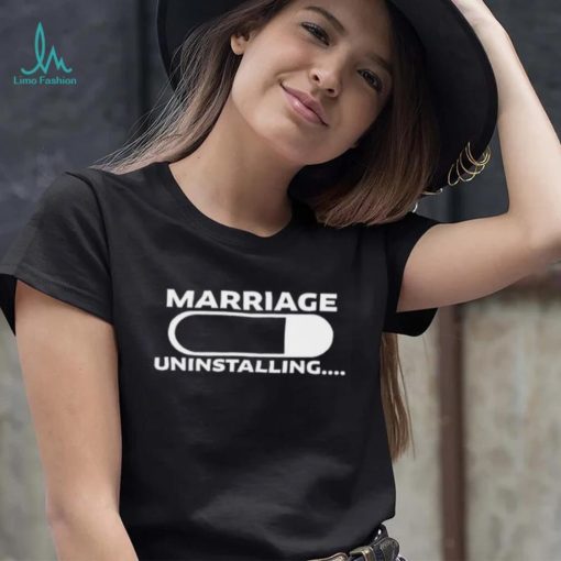 Jackisboy Marriage Uninstalling Shirt Unisex T Shirt