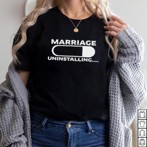 Jackisboy Marriage Uninstalling Shirt Unisex T Shirt