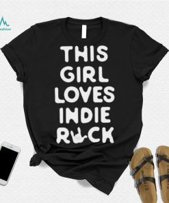 Jammy This Girl Loves Indie Rock Shirt