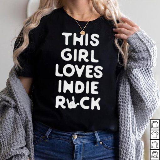 Jammy This Girl Loves Indie Rock Shirt