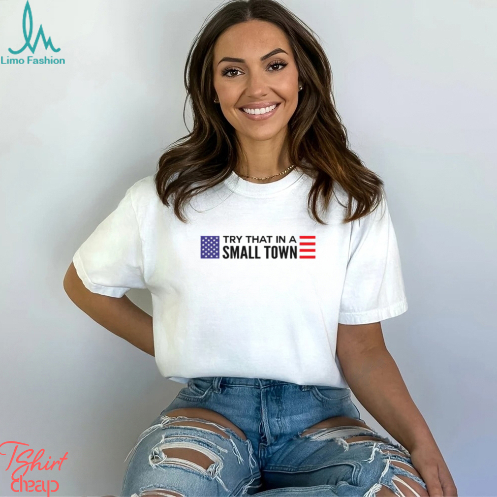 Jason Aldean Try That In A Small Town Shirt Jason Aldean Try That In A Small Town Shirt