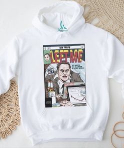 Jay My Wife Left Me So I Wasted 44 Billion On On A Free Website Shirt
