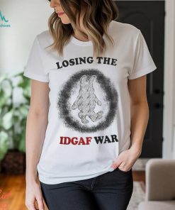 Jmcgg Losing The Idgaf War Shirts