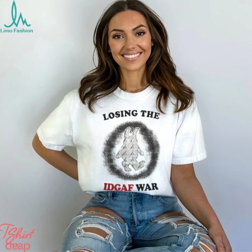 Jmcgg Losing The Idgaf War Shirts