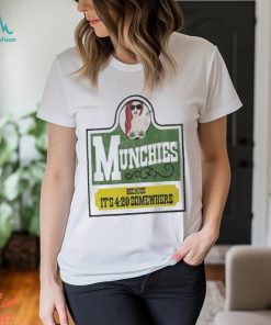 Jomaticaaa Munchies Because It’s 4 20 Somewhere shirt